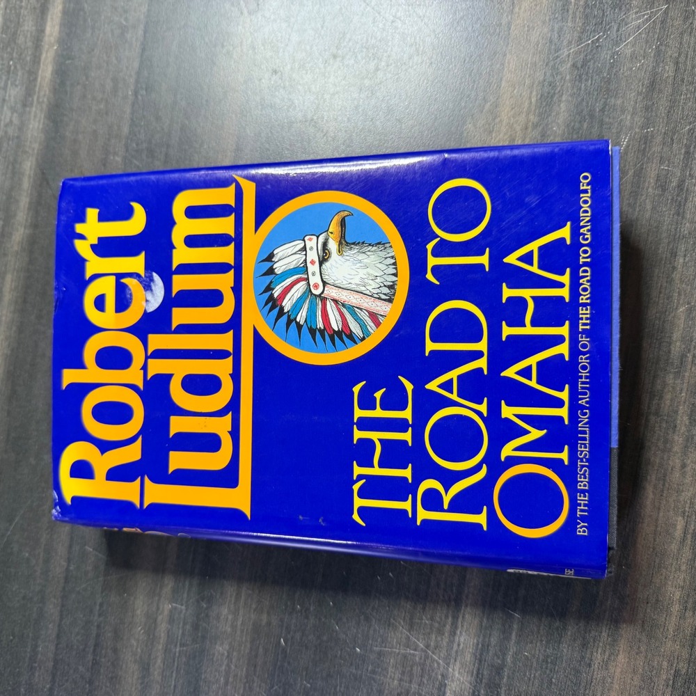 Robert Ludlum The Road to Omaha Hardcover 1st Edition 1992 Fiction Novel Blue